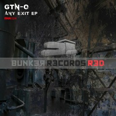 Any Exit (Original Mix) - [Bunk3r R3cords Red BRR024]
