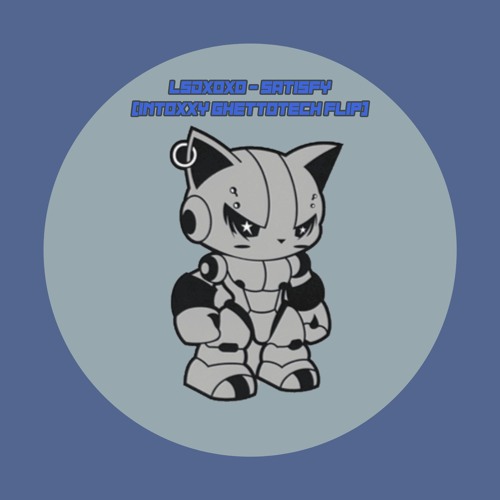 LSDXOXO - Satisfy [feat. Shygirl] (intoxxy ghettotech flip)