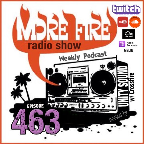 More Fire Show Ep463 (Full Show) May 30th 2024 Hosted By Crossfire From Unity Sound
