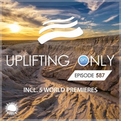 Uplifting Only 587 (May 9, 2024) {WORK IN PROGRESS}