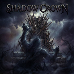 Shadow crown