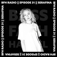 BFH Radio || Episode 31 || Serafina