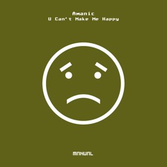 Amanic - U Can't Make Me Happy (Paul Hazendonk Remix)
