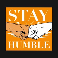 Stay Humble 🙏🏼 𝘱𝘳𝘰𝘥. 𝘣𝘺 DaRapGame_Blaxk$heep 🐑