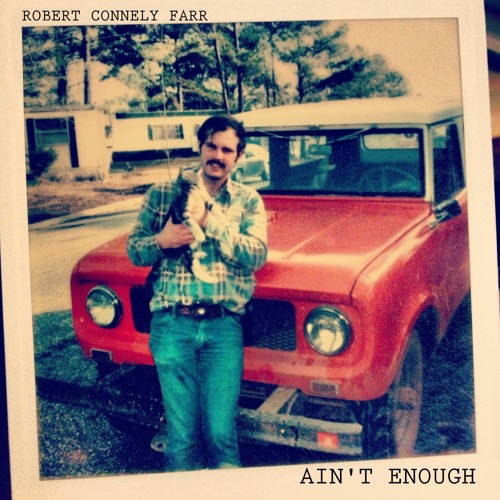 Stream Robert Connely Farr | Listen to Ain't Enough (2021) playlist online  for free on SoundCloud