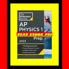 $PDF$READDOWNLOAD Princeton Review AP Physics 1 Premium Prep  2023 5 Practice Tests + Complete Conte