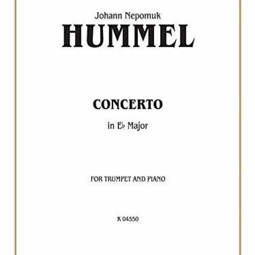 Get EPUB 📁 Trumpet Concerto: Part(s) (Kalmus Edition) by  Johann Nepomuk Hummel PDF