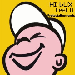 Hi-Lux 'Feel It'  Protectaline cheeky Remix