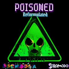 Poisoned Reformulated (pachooba remix)