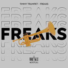 Timmy Trumpet - Freaks (E-Brake Bootleg)