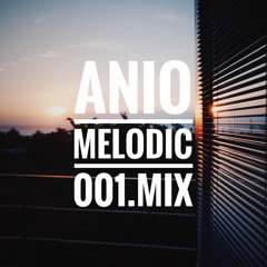 Anio Melodic 001 mix