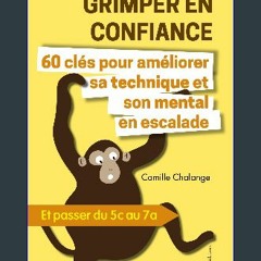 ebook read pdf 🌟 GRIMPER EN CONFIANCE - 60 clés pour améliorer sa technique et son mental en escal