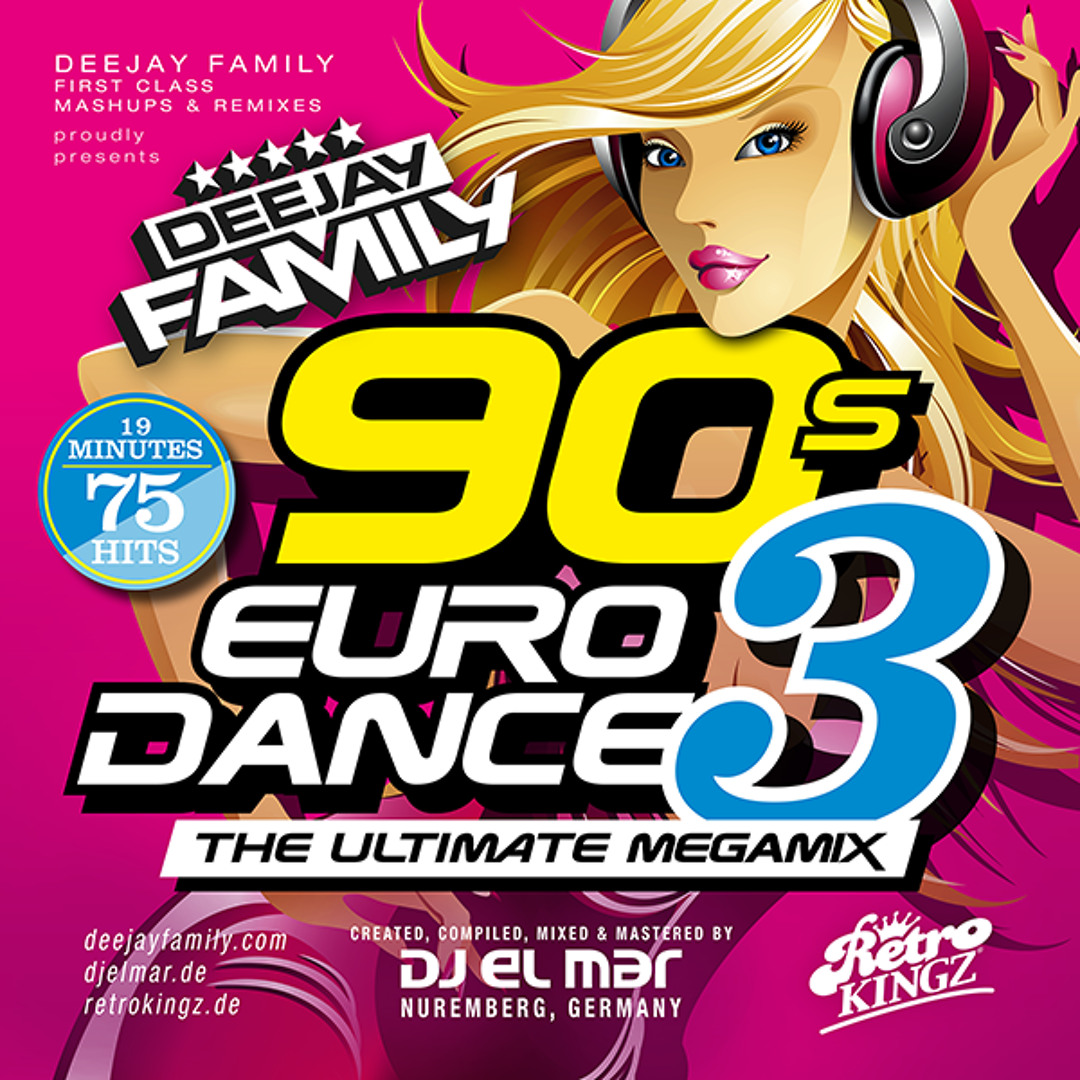 Stream 90s Eurodance 3 - The Ultimate Megamix by DEEJAY FAMILY
