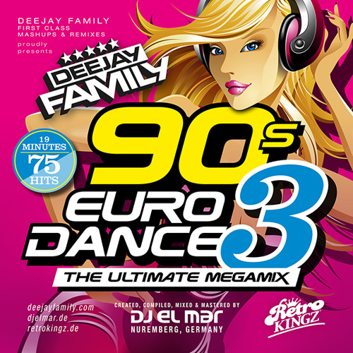 Stream 90s Eurodance 3 - The Ultimate Megamix by DEEJAY FAMILY | Listen  online for free on SoundCloud