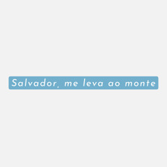 Hino 378 - Salvador, me leva ao monte (Melodia Alternativa) - participação J.M.V, R.B e V.C.