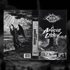ANGELS LISTEN [Full Tape]