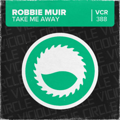 Robbie Muir - Take Me Away