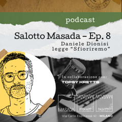 Il Podcast di Masada - Episodio 8 - Salotto Masada (a cura di Ugo Sandulli)