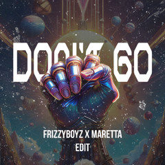 Don't Go (Frizzyboyz x Maretta Hard Edit)