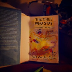 The Ones Who Stay - Much Love from Shaun x