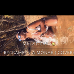 Medicine - Queen Naija ( Cover By: Camryn A Monaé)