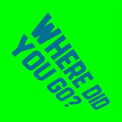 Where Did You Go? (Extended Mix)