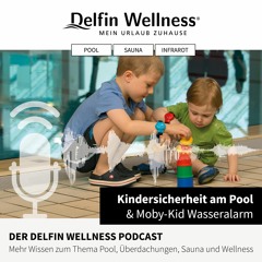 Kindersicherheit am Pool & Moby-Kid Wasseralarm