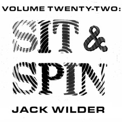 Sit and Spin Radio x Jack Wilder