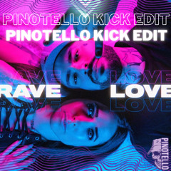 Sickmode & Mish - RAVE LOVE (PINOTELLO KICK EDIT)