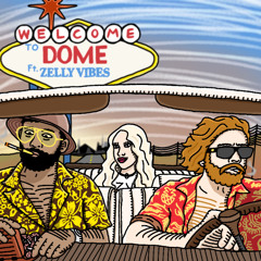 DOME#237 | ft. Zelly Vibes
