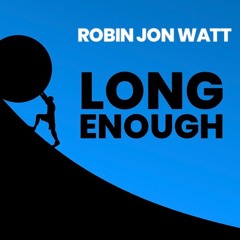 Long Enough (Final Mix)