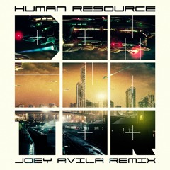 Human Resource - Dominator (Joey Avila, Knossos Remix)