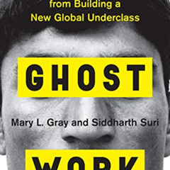 download KINDLE 📝 Ghost Work: How to Stop Silicon Valley from Building a New Global