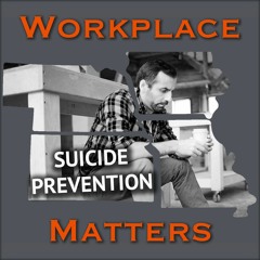 Ep 20 - Work-Related Factors Impacting Suicide