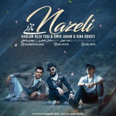 Nazeli - Omid Jahan mirza dorji sina dosti | نازلی - امید جهان میرزا دورجی سینا دوستی