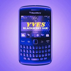 YVES - Blackberry Dub (FREE DL)