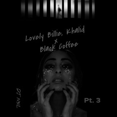 Lovely Billie Eilish, Khalid x Black Coffee