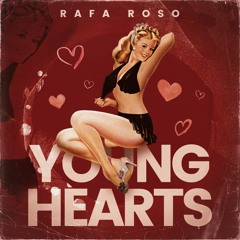 Young Hearts (Produced by Rafa Roso)