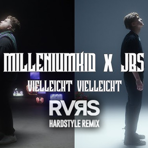 MILLENIUMKID x JBS - VIELLEICHT VIELLEICHT (RVRS HARDSTYLE REMIX)