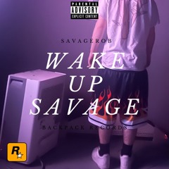Wake Up Savage