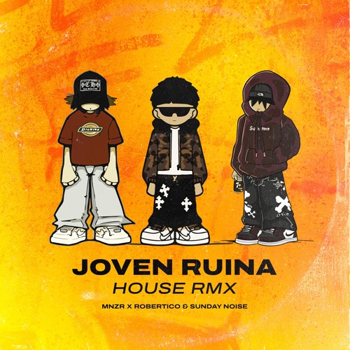 MNZR x ROBERTICO x SUNDAY NOISE - Joven Ruina (House RMX) *FREE DOWNLOAD*
