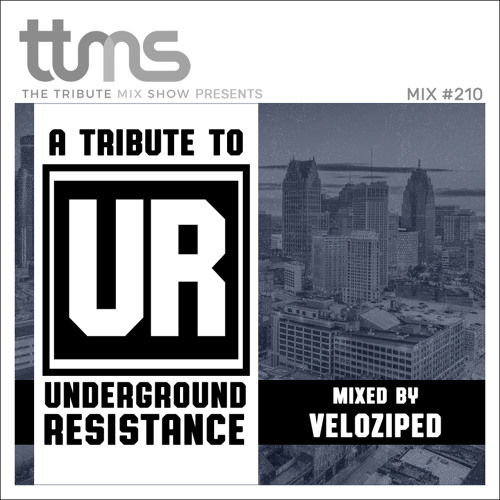 Stream #210 - A Tribute To Underground Resistance -mixed by 