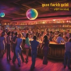 Gece Farkli Geldi (Latino vers.)