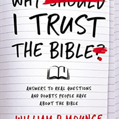 [Read] KINDLE 📋 Why I Trust the Bible: Answers to Real Questions and Doubts People H