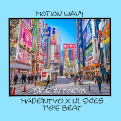 [FREE] "DIOR IN TOKYO" MadeinTYO X Lil Skies Type Beat | Motion Wavy