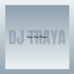 One Two Three - Dj.Traya (Demo)