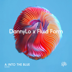 [OUT NOW] DannyLo & Fluid Form - Into the Blue [Blu Saphir 058]