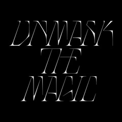 Unmask the Magic