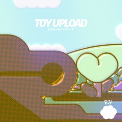 Toy Upload | おもちゃのアップロード