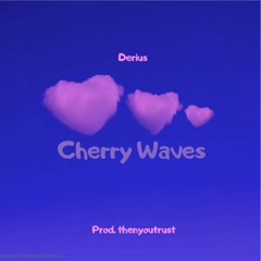 Derius- Cherry Waves Prod.TheYouTrust